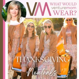 Read more about the article What Would VentureMom Wear for Thanksgiving?