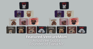 Read more about the article Featured VentureMom: Anushree Gupta, Founder of Tiana NY